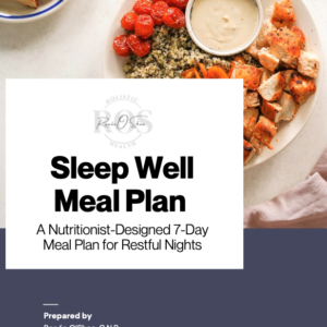 Sleep Well: A Nutritionist-Designed 7-Day Meal Plan for Restful Nights
